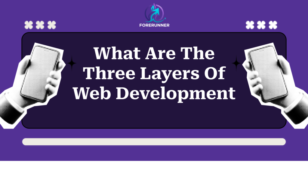 What Are The Three Layers Of Web Development