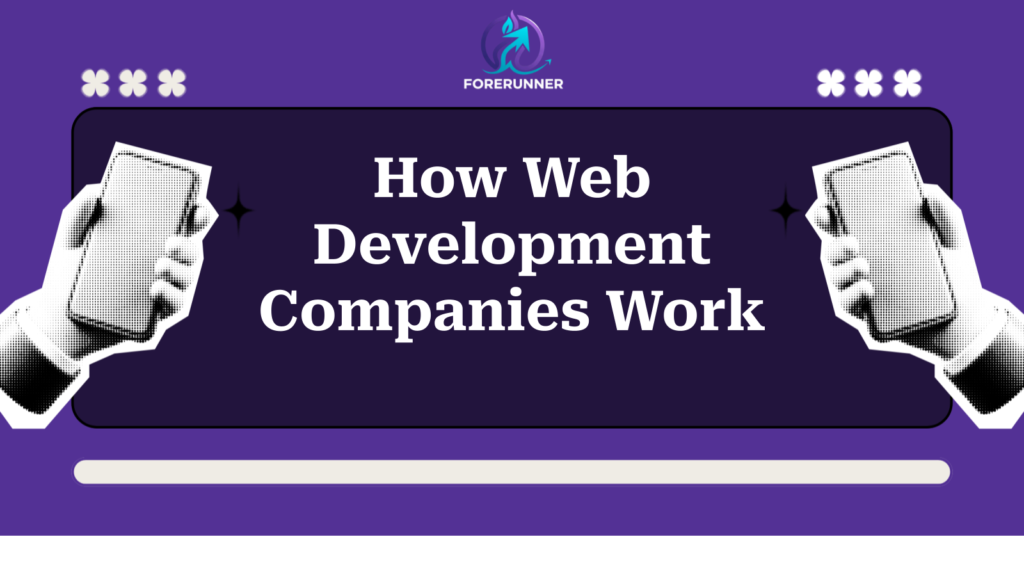 How Web Development Companies Work
