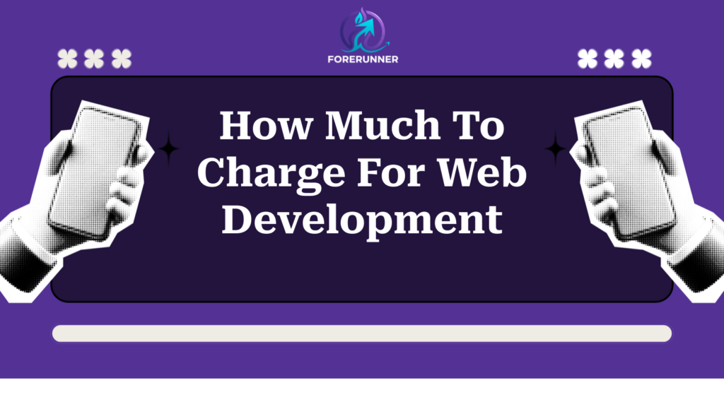 How Much To Charge For Web Development