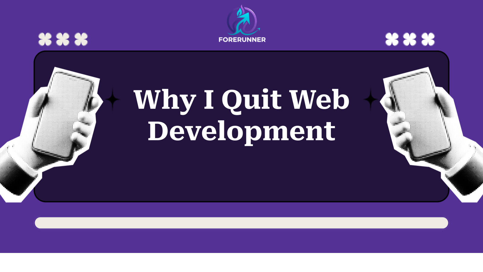 Why I Quit Web Development