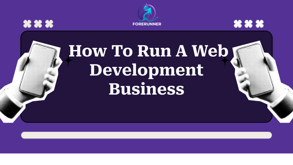 How To Run A Web Development Business