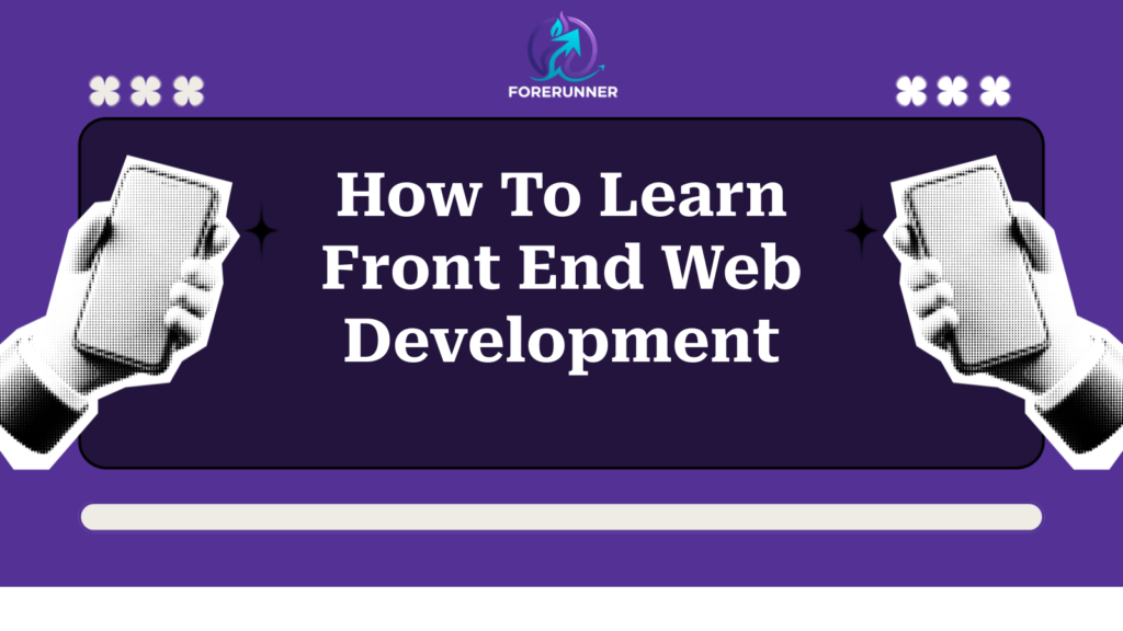 How To Learn Front End Web Development