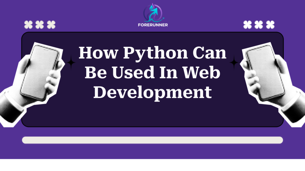 How Python Can Be Used In Web Development