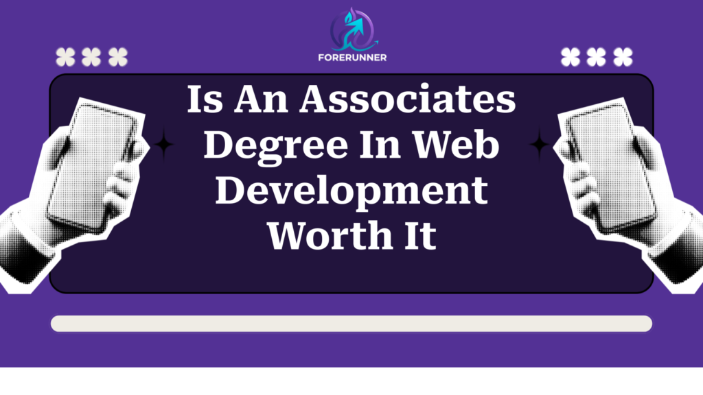 Is An Associates Degree In Web Development Worth It