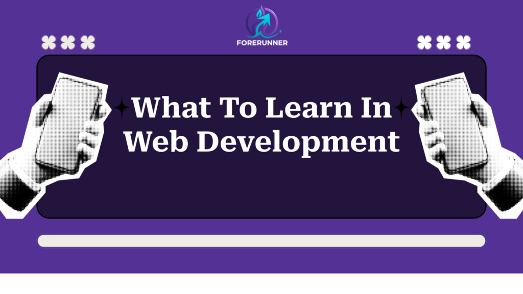 What To Learn In Web Development