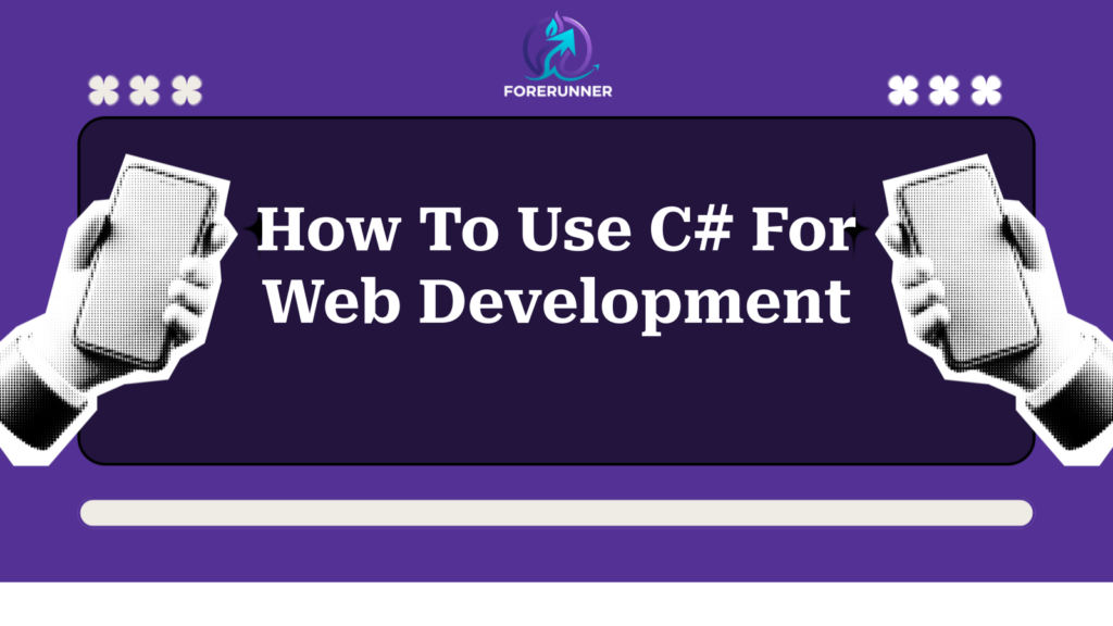 How To Use C# For Web Development
