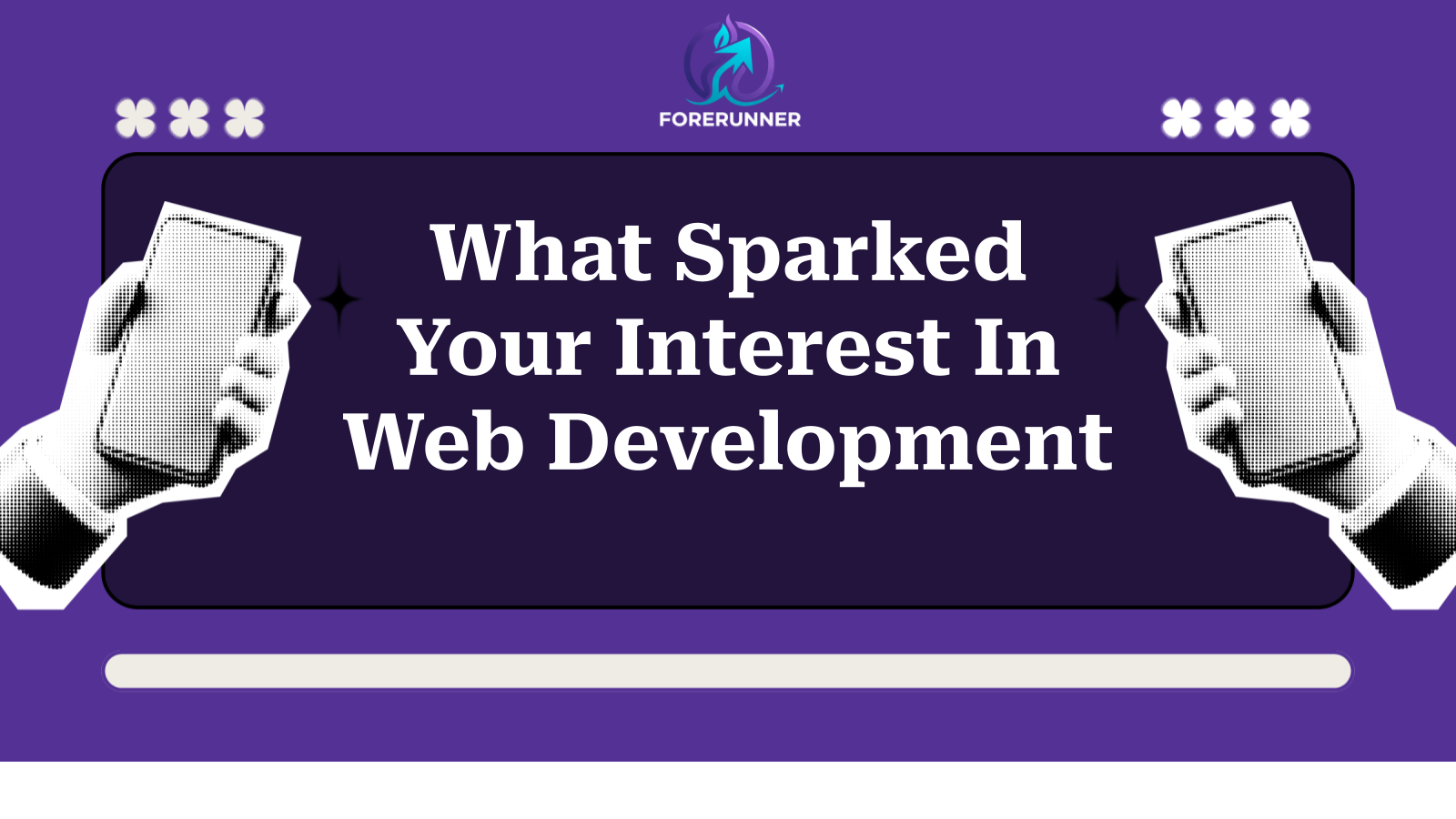 What Sparked Your Interest In Web Development