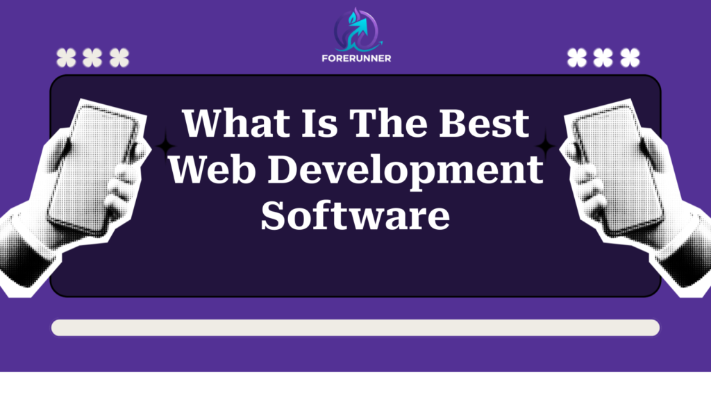 What Is The Best Web Development Software