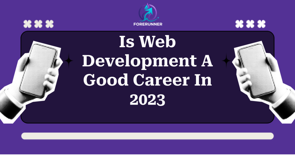 Is Web Development A Good Career In 2023